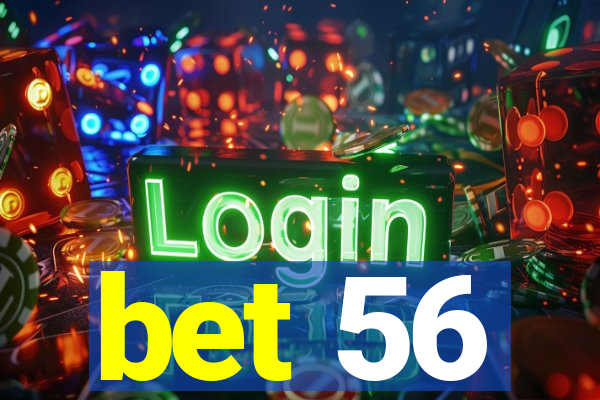 bet 56