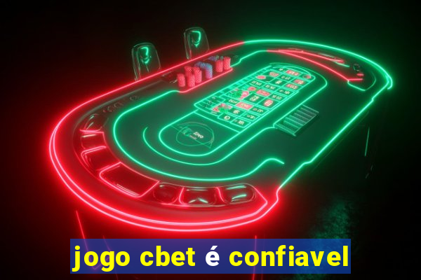 jogo cbet é confiavel