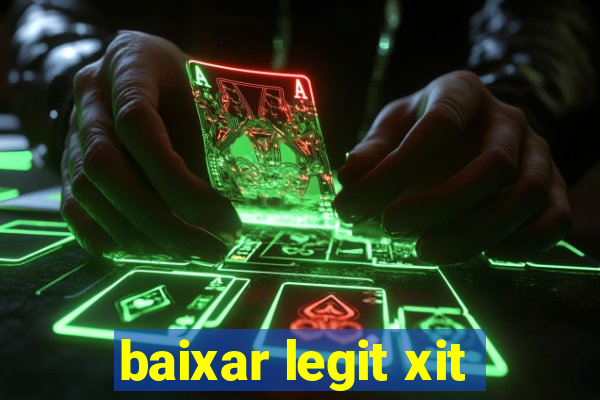 baixar legit xit