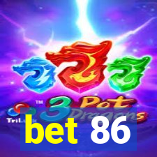 bet 86