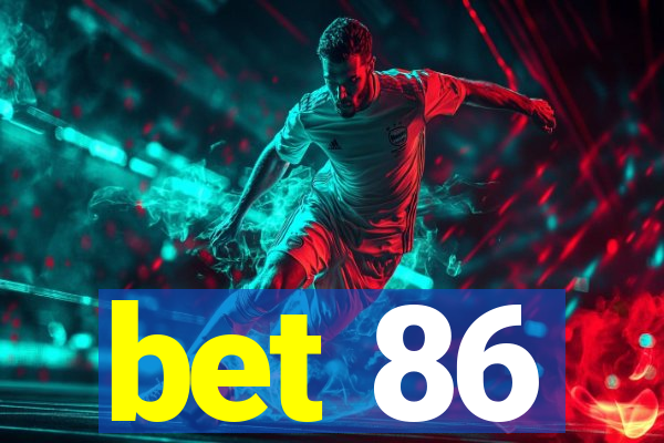 bet 86