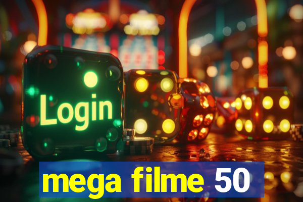 mega filme 50