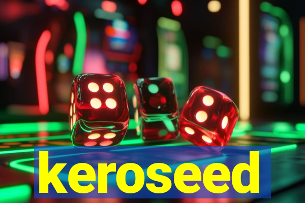 keroseed