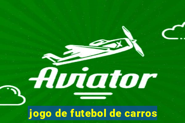 jogo de futebol de carros