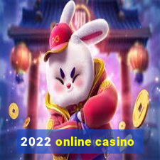 2022 online casino