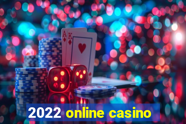 2022 online casino