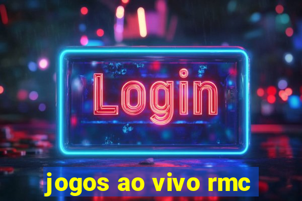 jogos ao vivo rmc