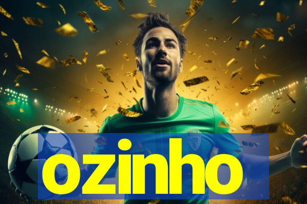 ozinho