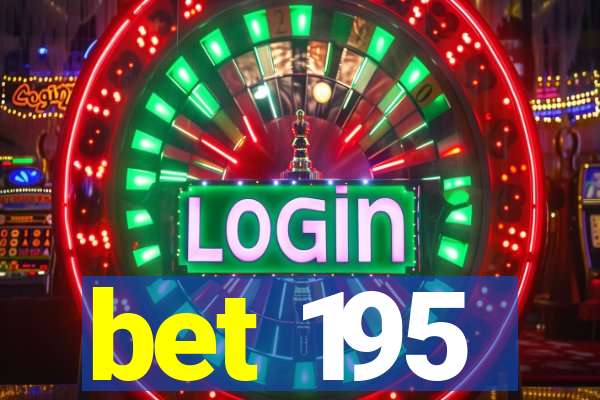 bet 195