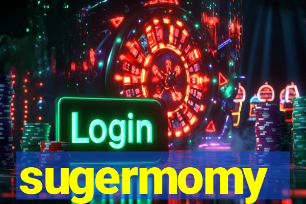 sugermomy