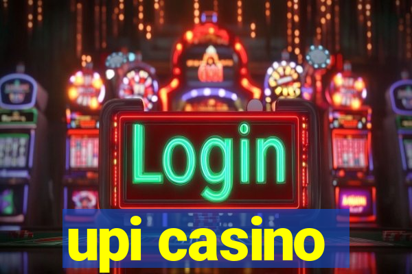 upi casino