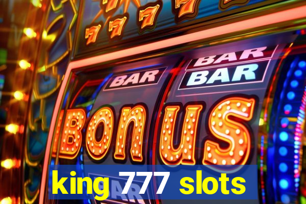 king 777 slots