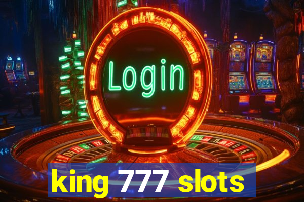 king 777 slots