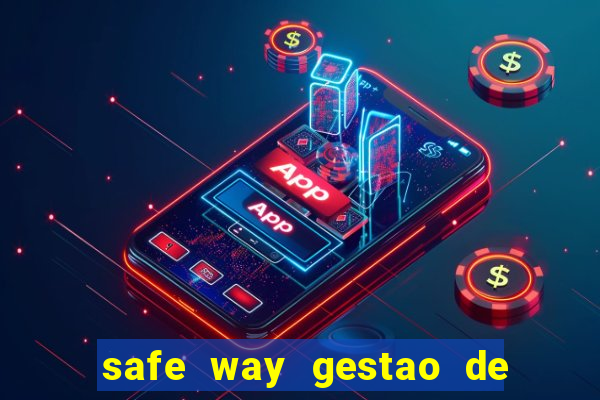 safe way gestao de recursos financeiros