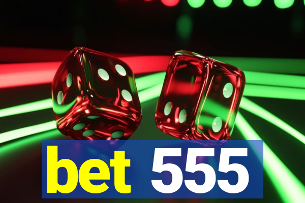 bet 555