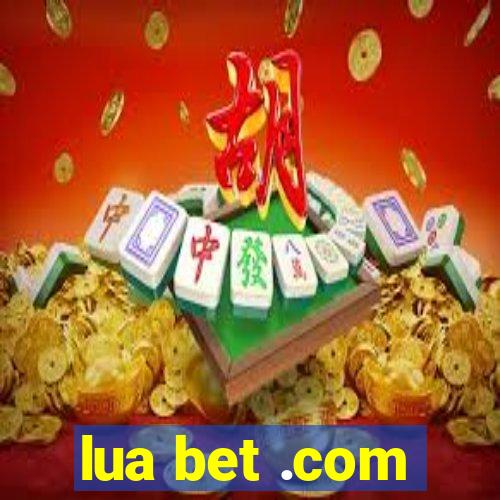 lua bet .com