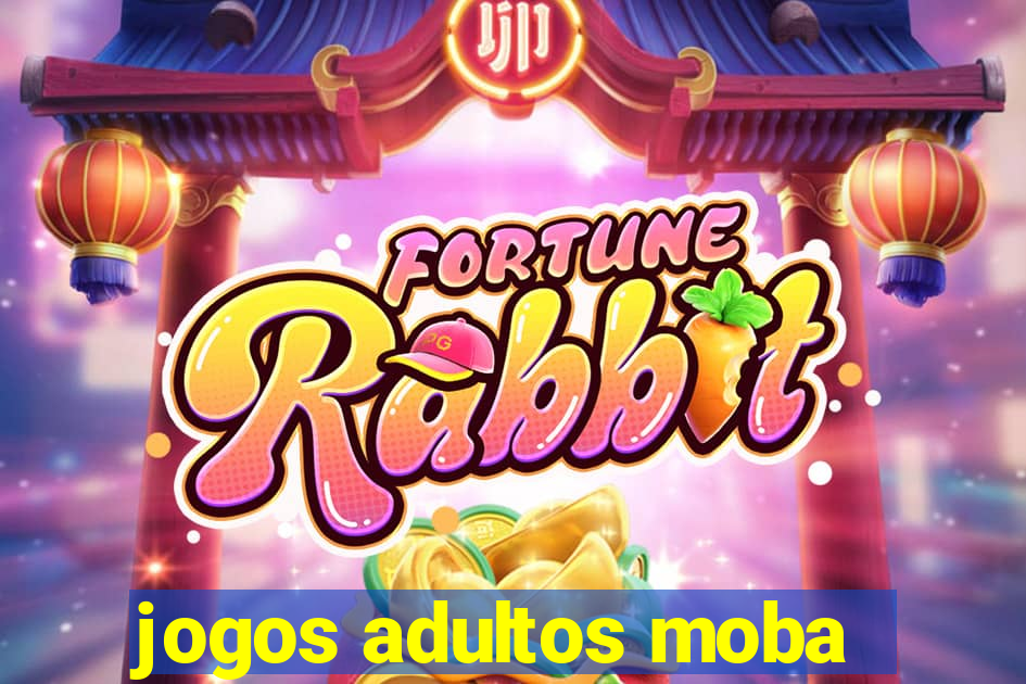 jogos adultos moba