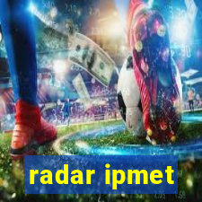 radar ipmet