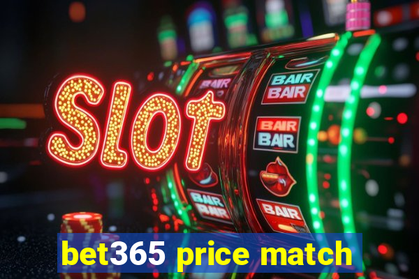 bet365 price match