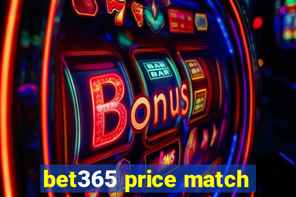 bet365 price match