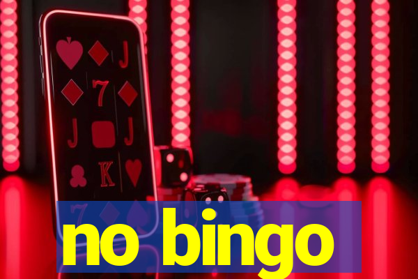 no bingo