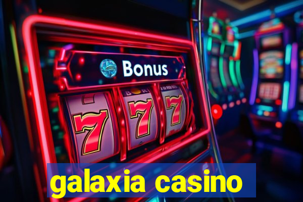 galaxia casino