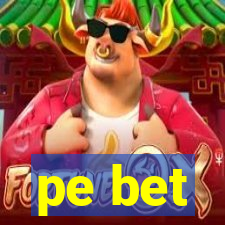 pe bet