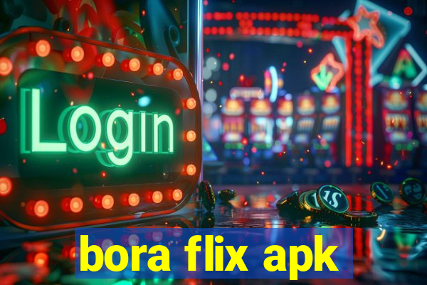 bora flix apk