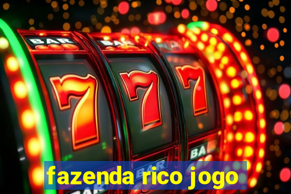 fazenda rico jogo