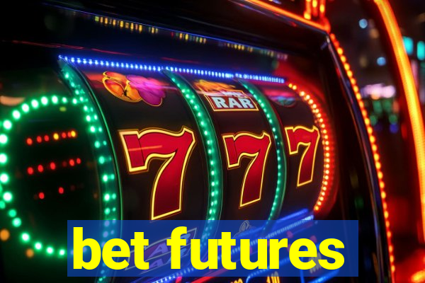 bet futures