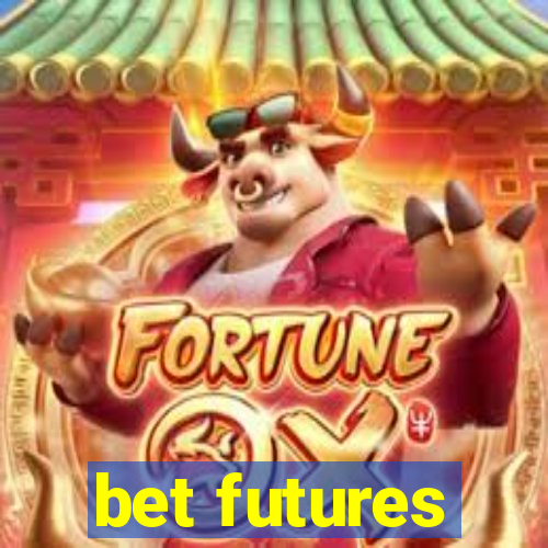 bet futures