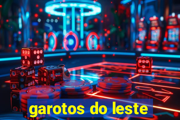 garotos do leste