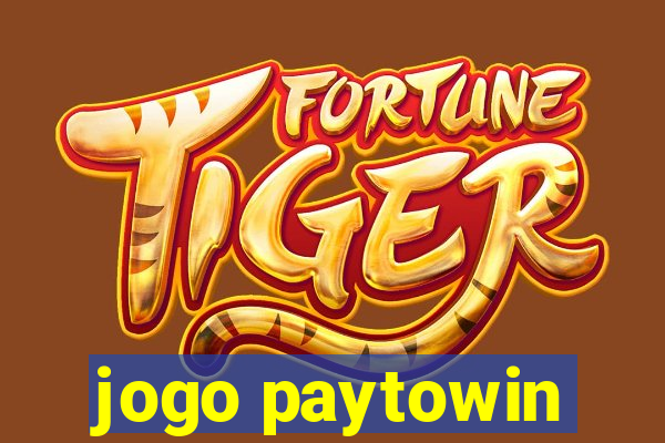 jogo paytowin