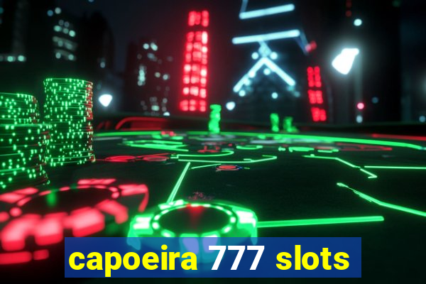 capoeira 777 slots