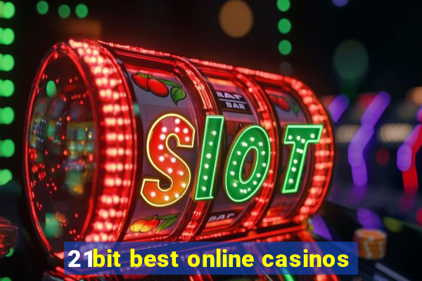 21bit best online casinos