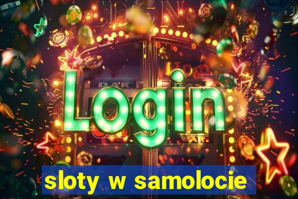 sloty w samolocie