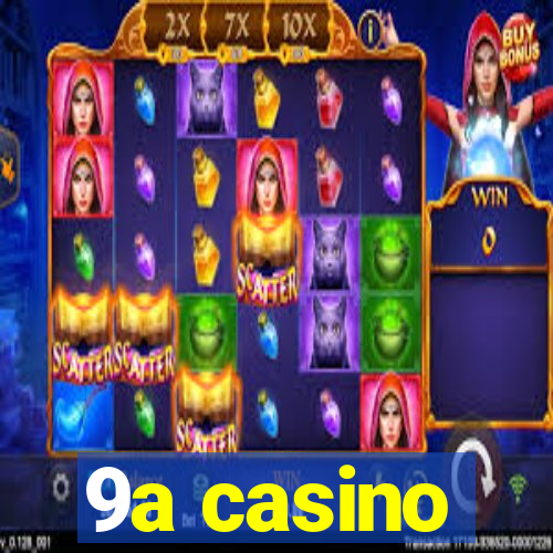 9a casino