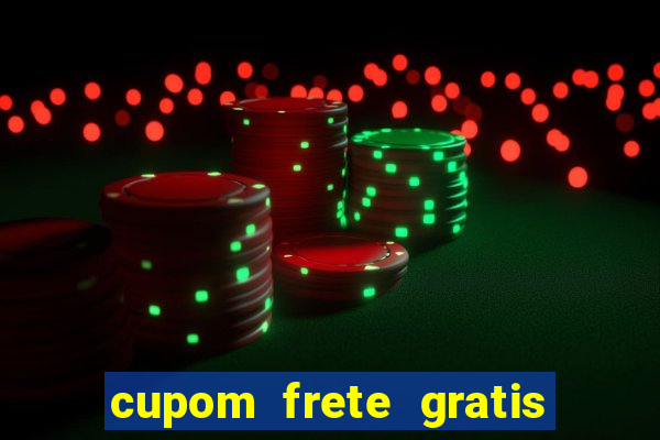 cupom frete gratis magazine luiza