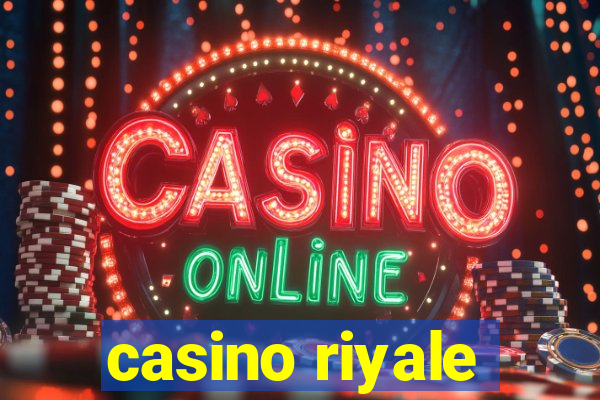 casino riyale