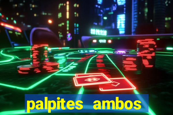 palpites ambos marcam hoje