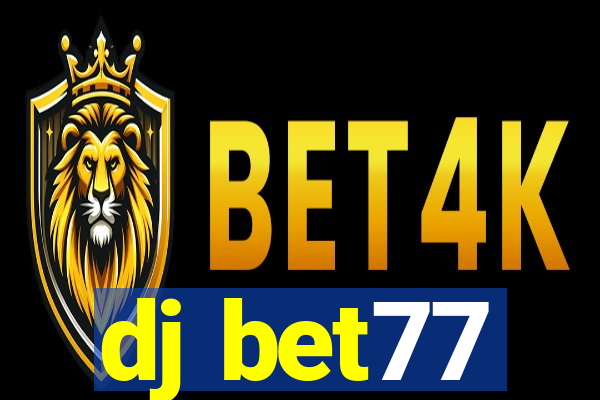 dj bet77