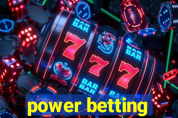 power betting