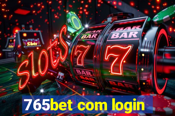 765bet com login