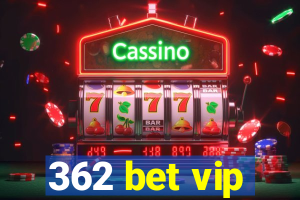 362 bet vip