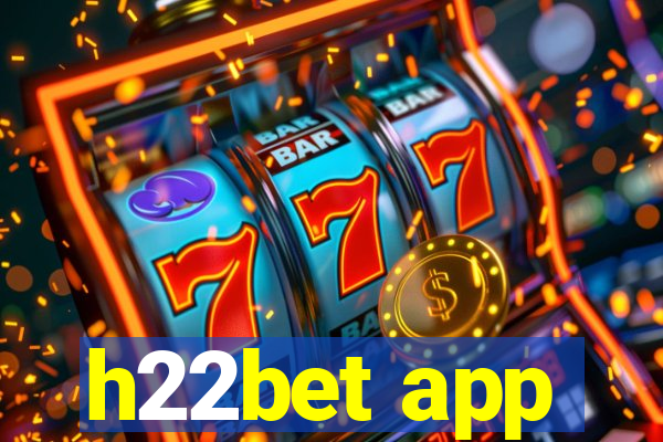 h22bet app