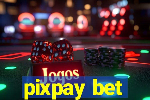 pixpay bet