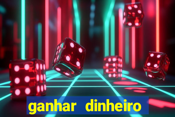 ganhar dinheiro online jogando