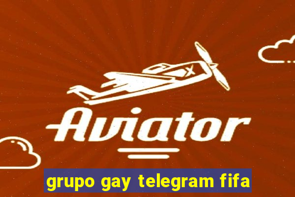 grupo gay telegram fifa