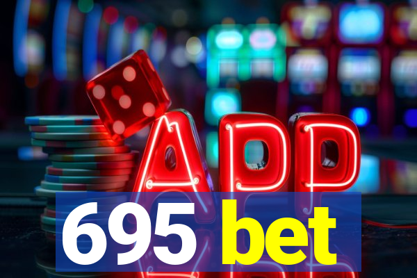 695 bet