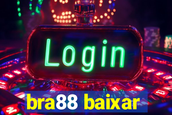 bra88 baixar